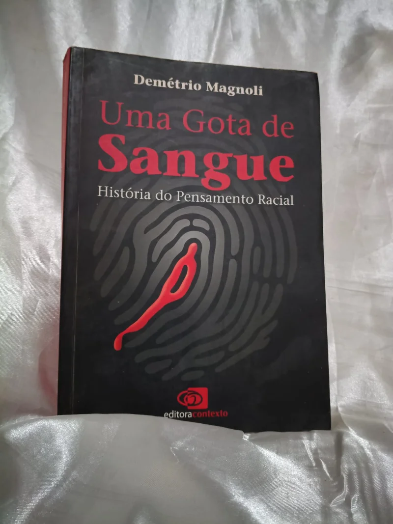 Uma gota de sangue - história do pensamento racial
