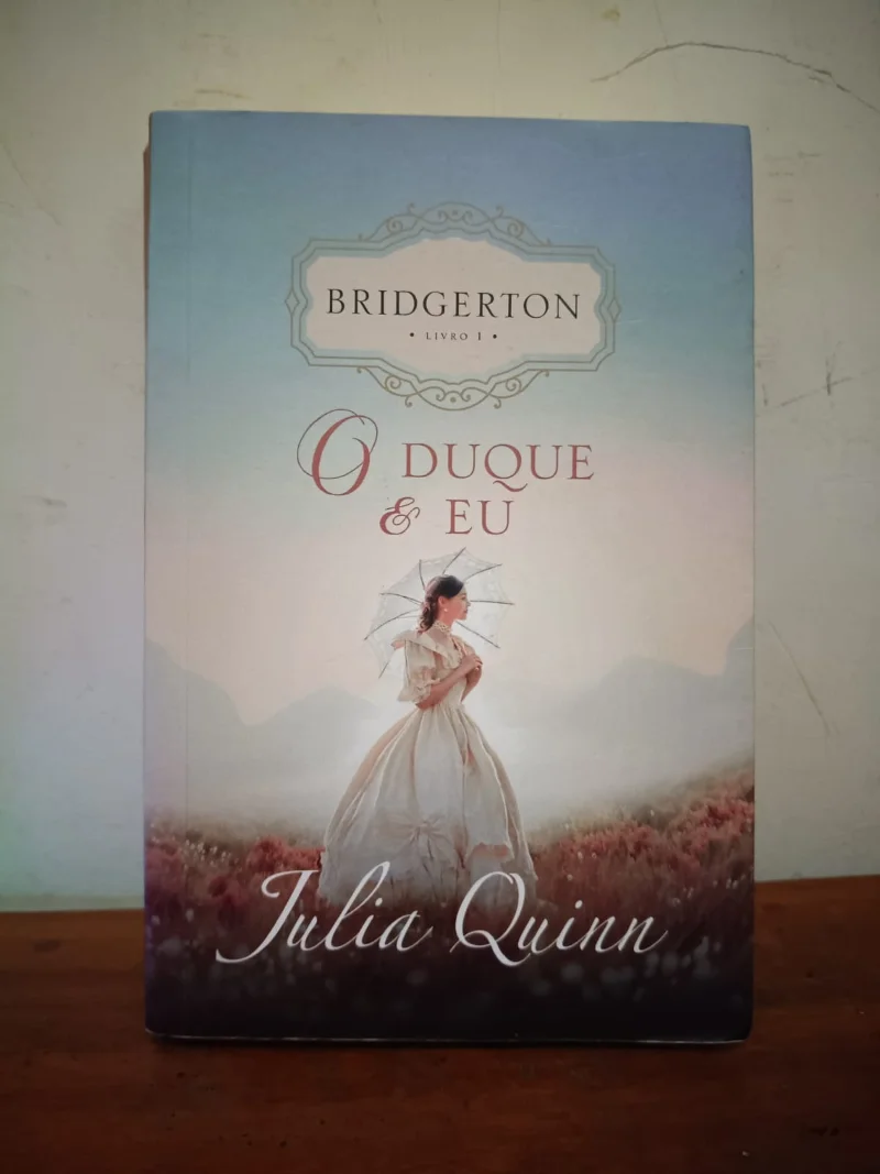 O duque e eu (Os Bridgerton Livro 1)