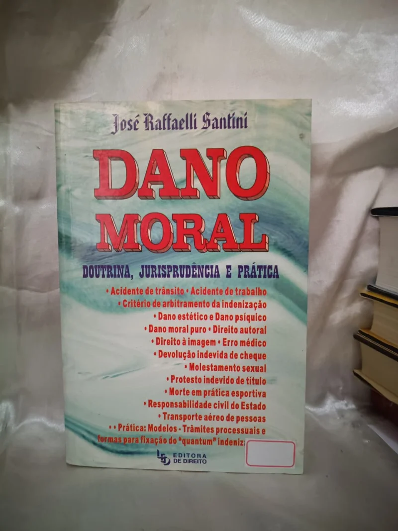 Dano Moral - Doutrina, Jurisprudência E Prática