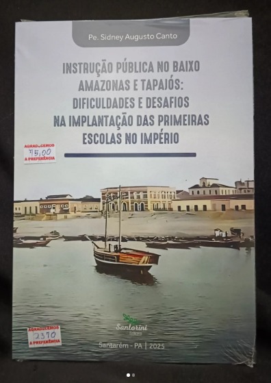 Instrução Pública no Baixo Amazonas e Tapajós: Dificuldades e Desafios na Implantação das Primeiras Escolas no Império