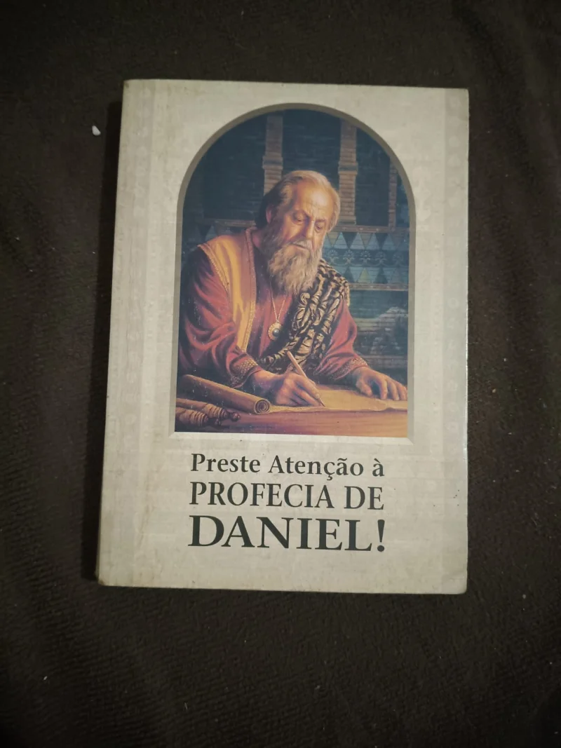 Preste atenção a profecia de Daniel!